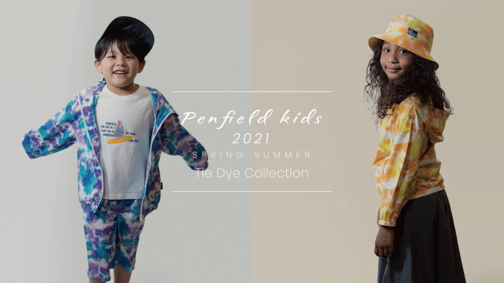 Penfieldkids「2021ss Tie Dye Collection」